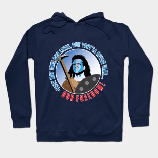 THEY'LL NEVER TAKE OUR FREEDOM Hoodie